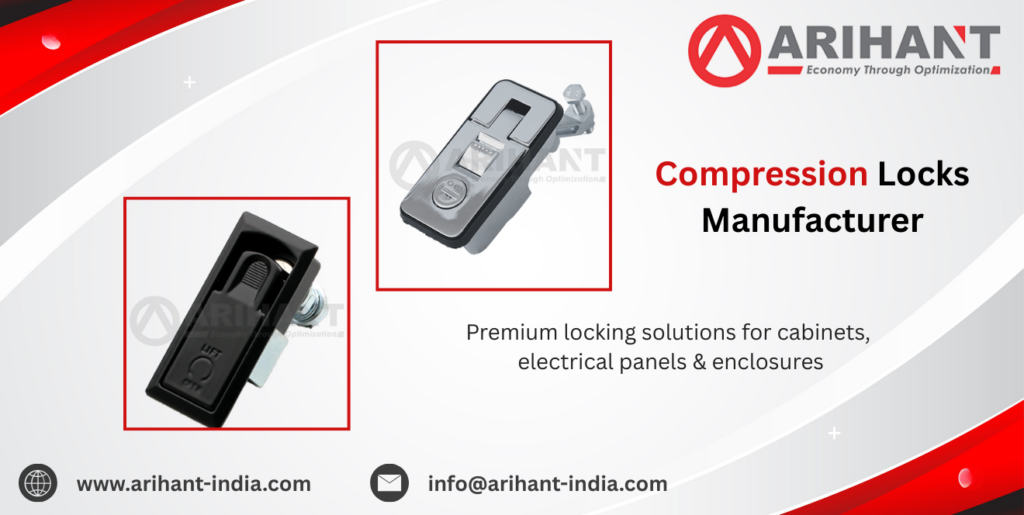 Compression Locks Manufacturer