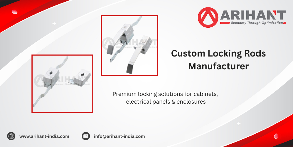 Custom Locking Rods Manufacturer